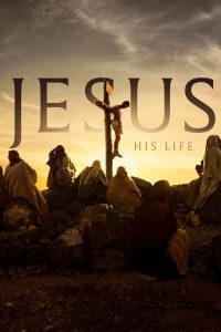 jesus his life serie chretienne film chretien gratuit en streaming