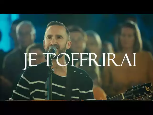 Glorious - je t'offrirai #louange - ChretienTV - Votre média chrétien